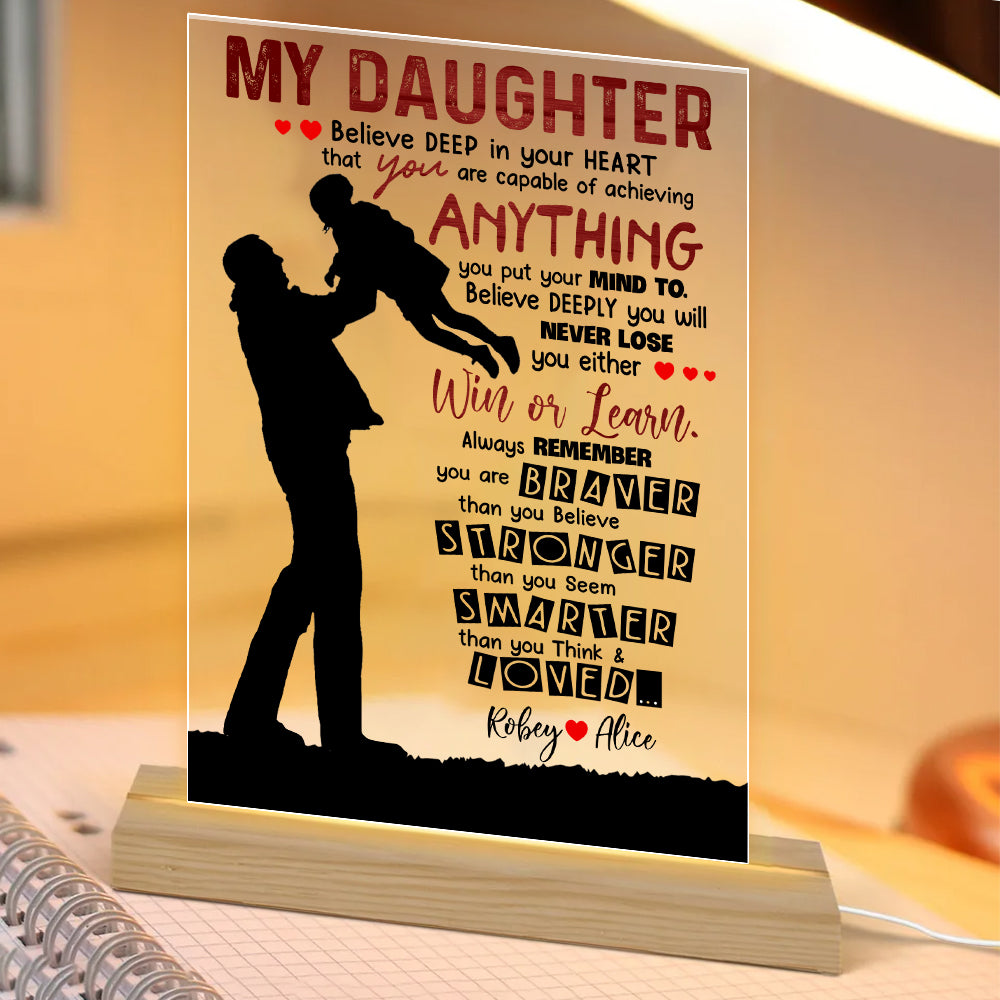 Personalized Dad To My Daughter I Want You To Believe Deep In Your Heart Acrylic LED Light Night
