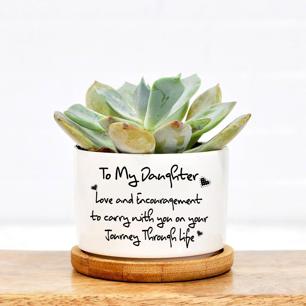 Personalized To My Daughter Love And Encouragement To Carry With You On Your Journey Through Life Plan Pot