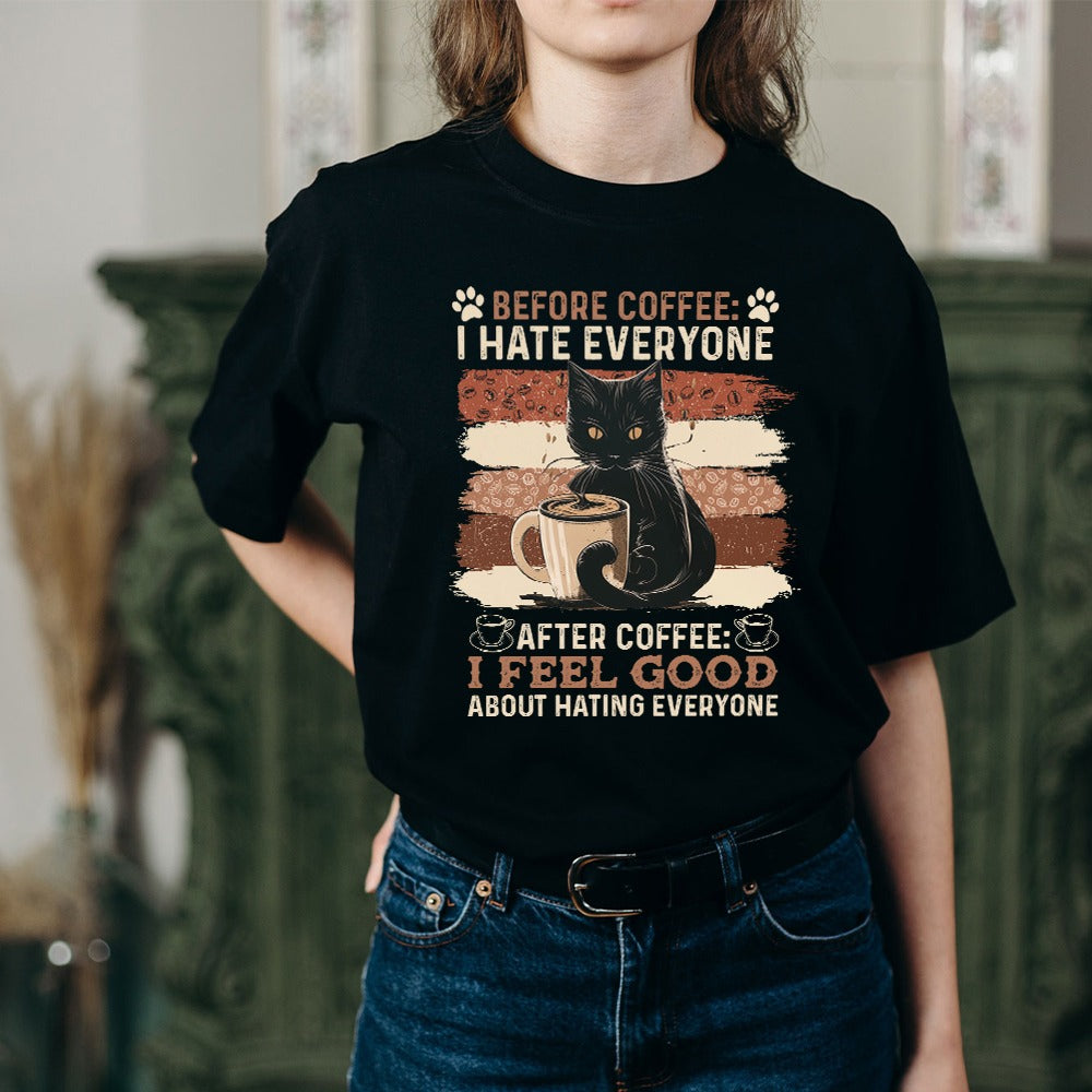 Before Coffee I Hate Everyone After Coffee-Black Cat Drink Coffee T-Shirt