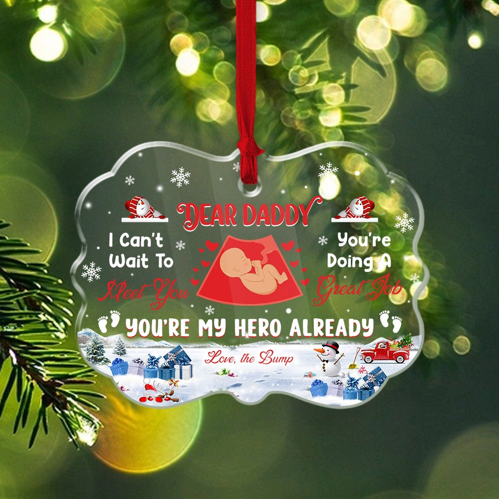 Personalized Dear Daddy I Can Not Wait To Meet You You Are Doing A Great Job Acrylic Ornament