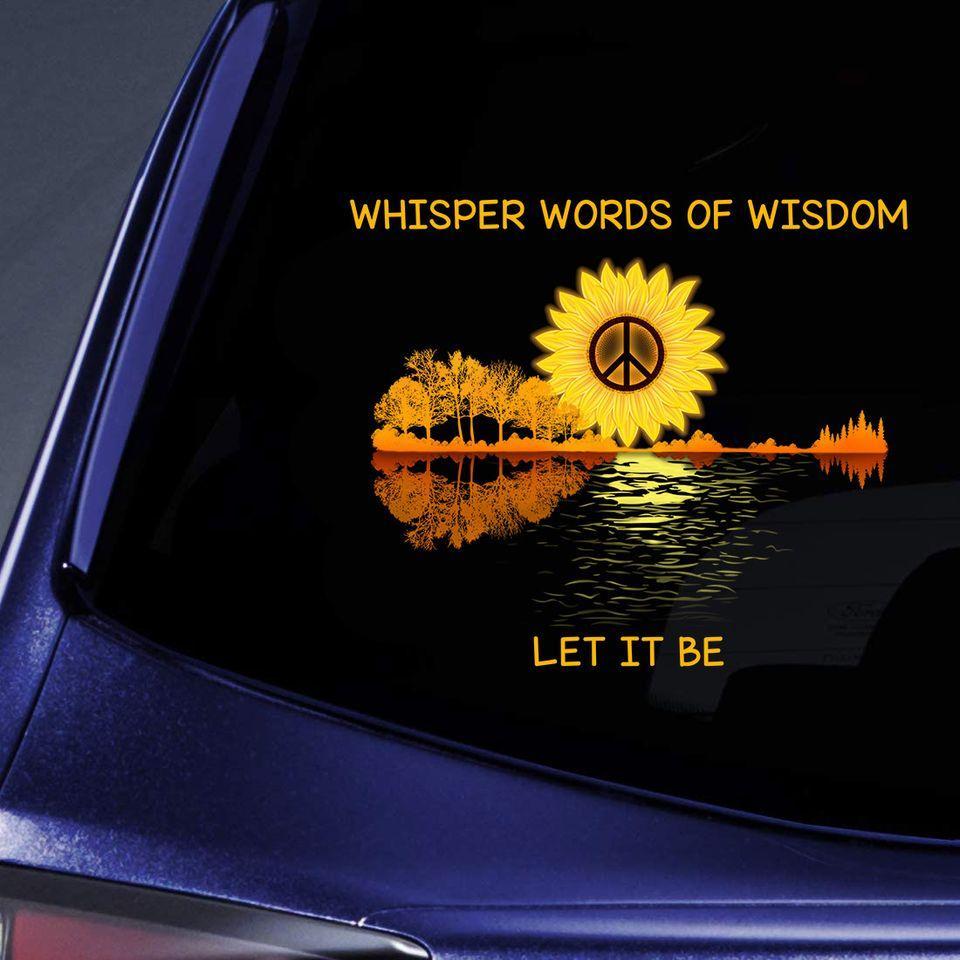 Whisper Words Of Wisdom Let It Be Sticker Decal