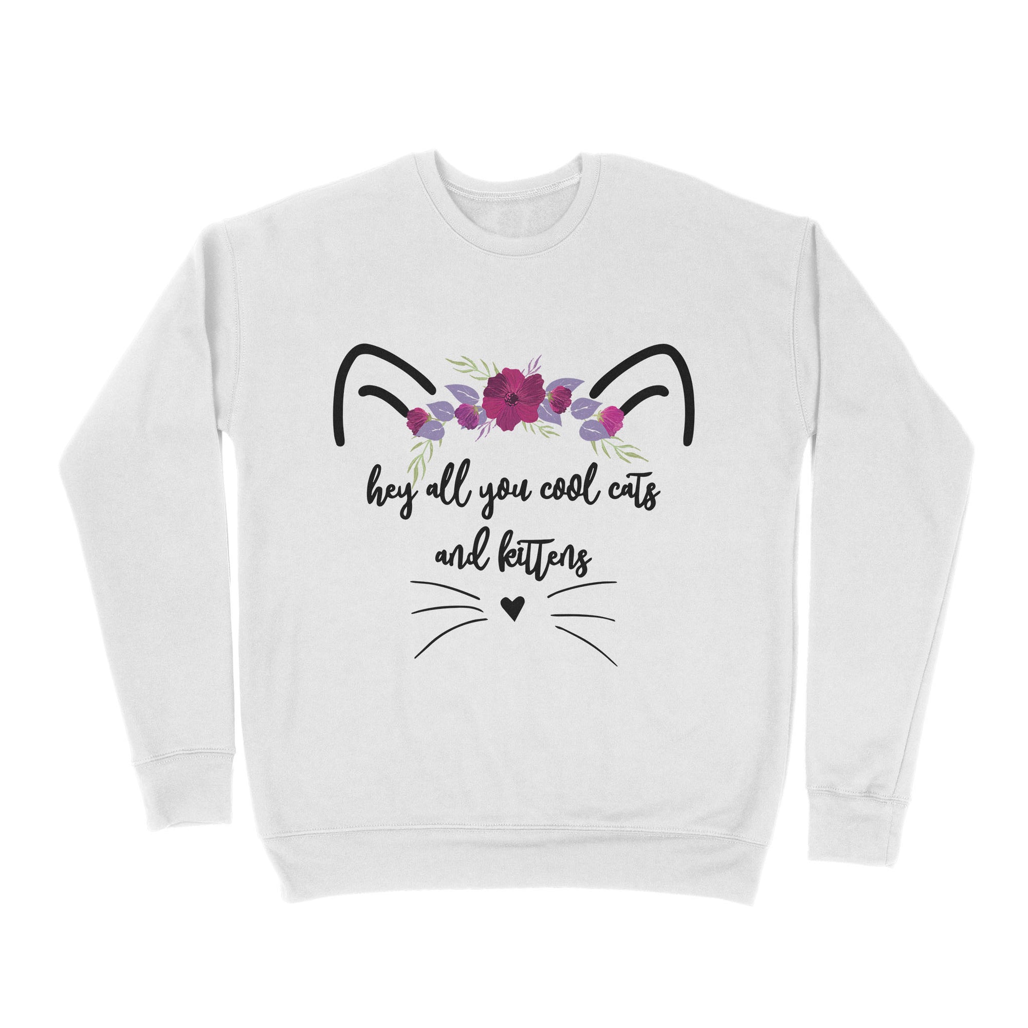Premium Crew Neck Sweatshirt - l Hey All You Cool Cats And Kittens