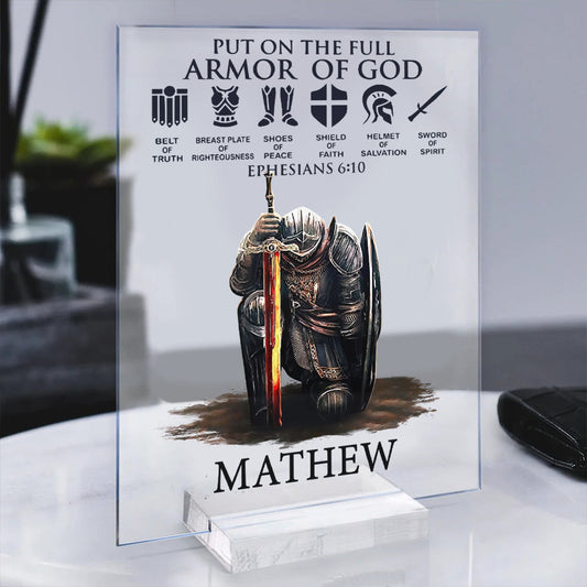 Personalized Man Warrior Of God Put On The Full Armor of God Ephesians 6-10 Acrylic Plaque