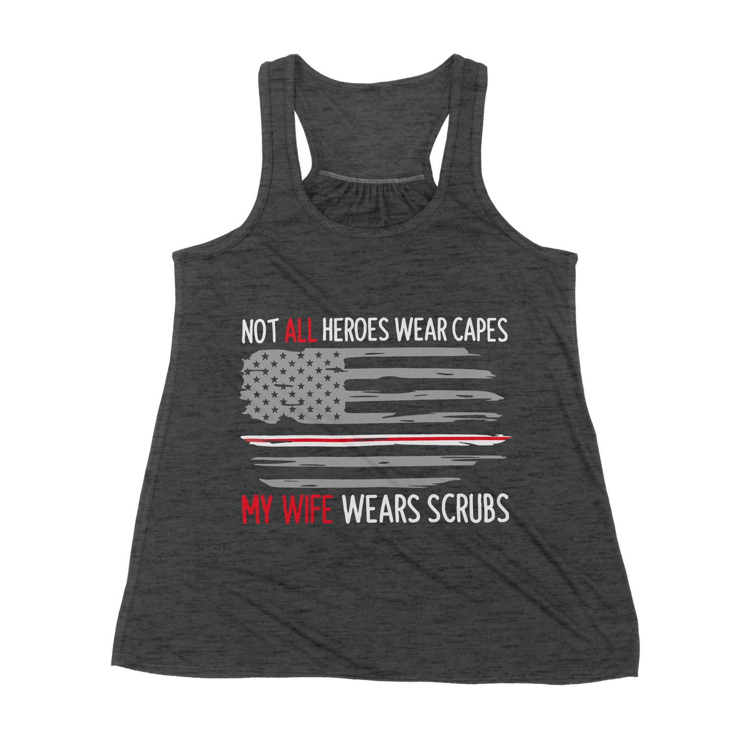 Not All Heroes Wear Capes My Wife Wear Scrubs - Premium Women's Tank