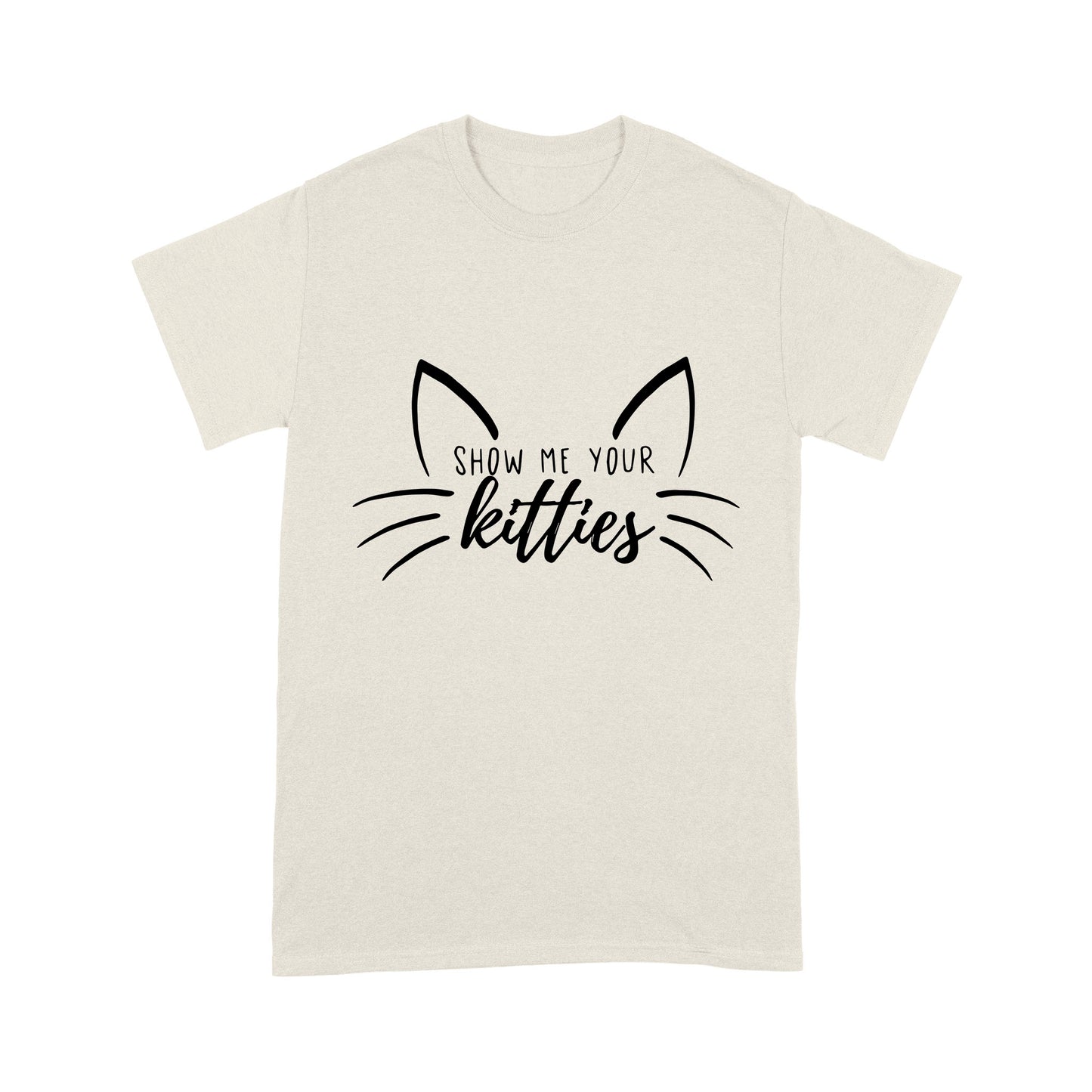 Premium T-shirt - Cat Show Me Your Kitties