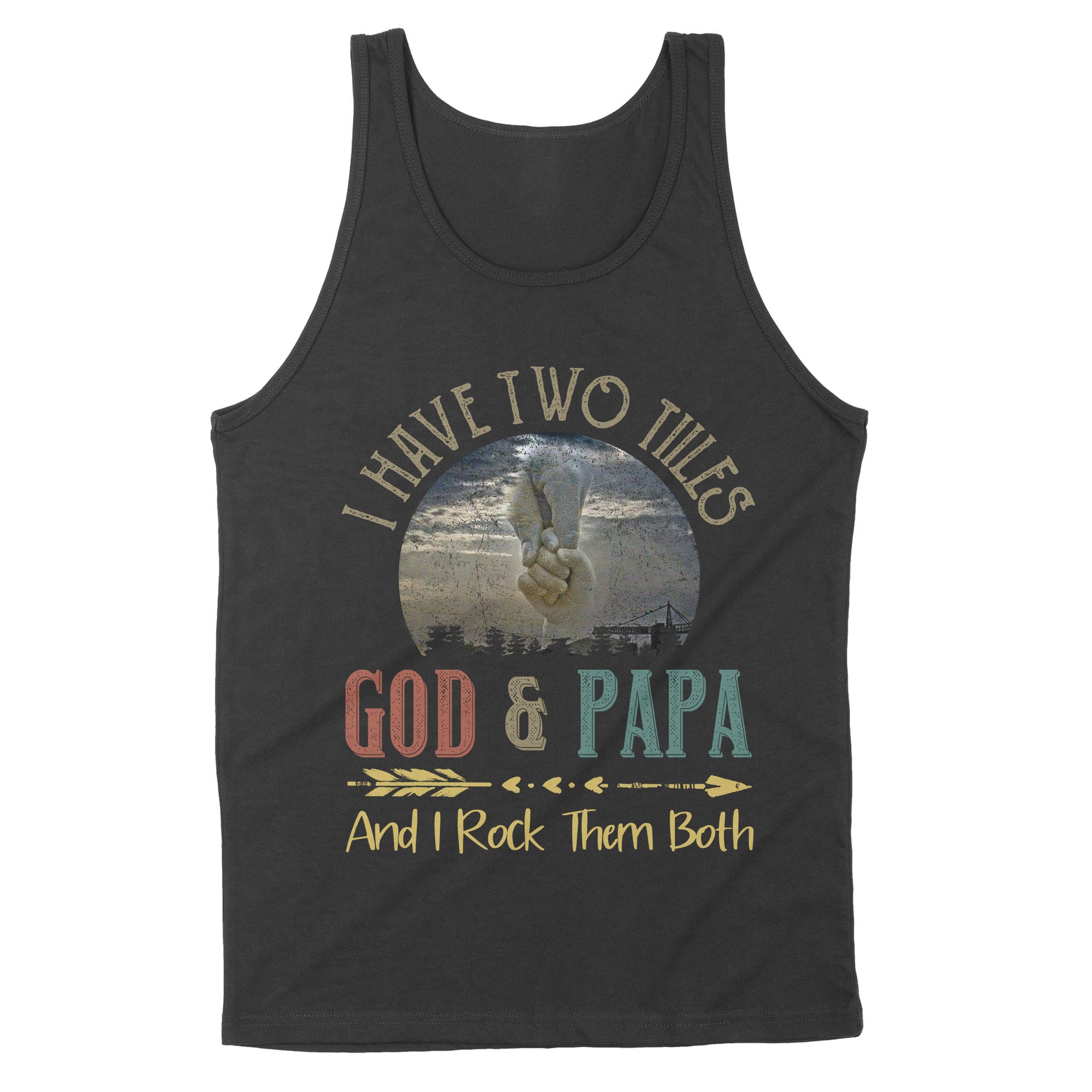 Premium Tank - I Have Two Titles God And Papa