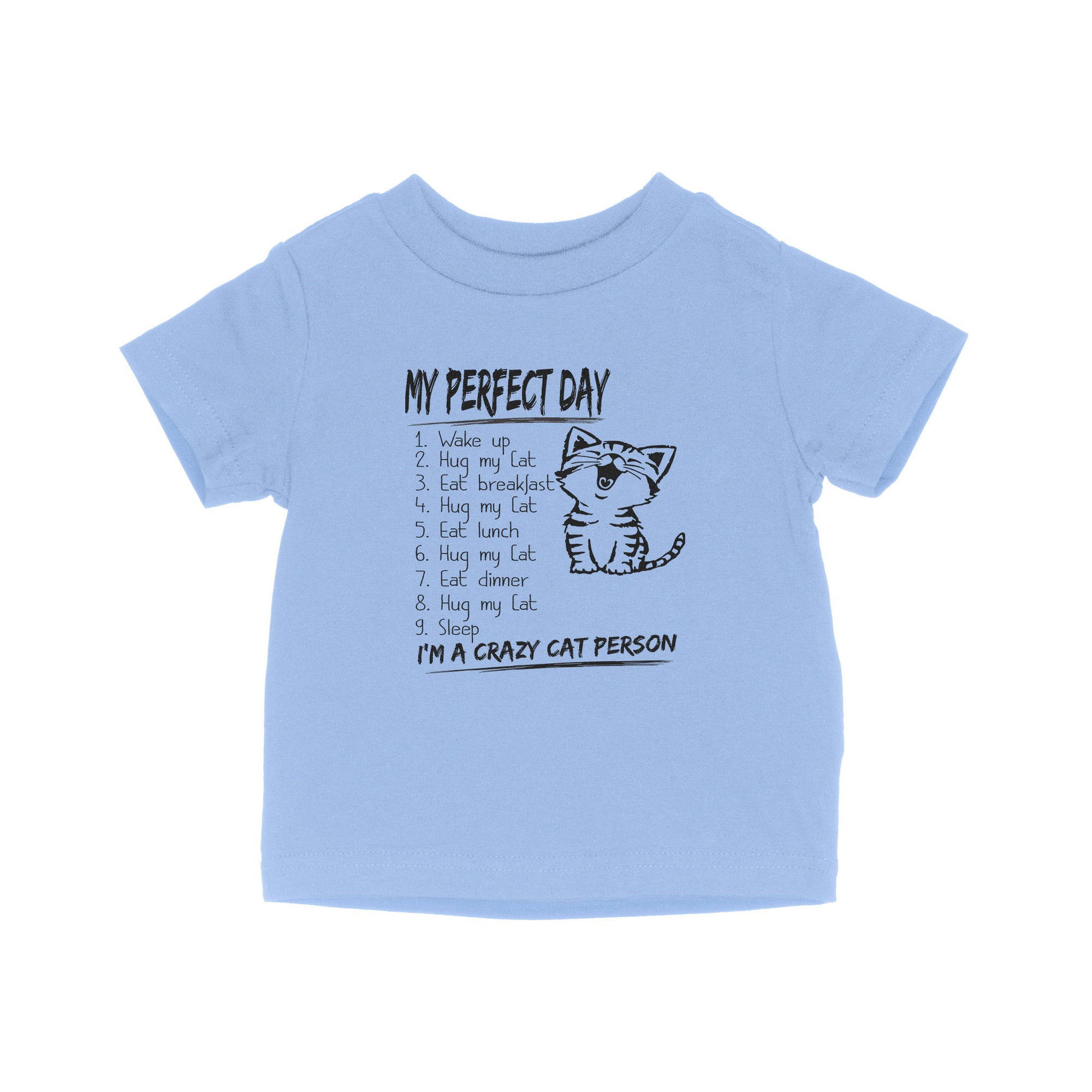 Perfect Day Is Snuggling A Cat - Baby T-Shirt