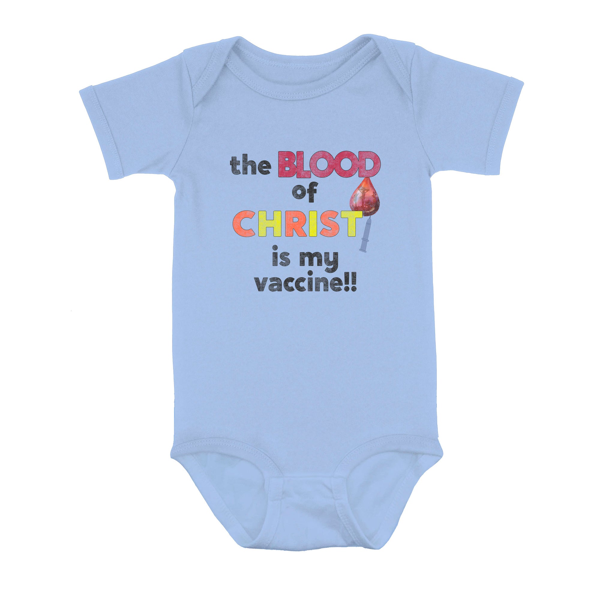 The Blood Of Jesus Is My Vaccine Christian Anti Vaccine - Baby Onesie