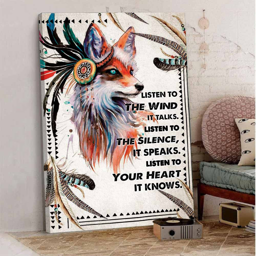 Listen To The Wind It Talks Listen To The Silence It Speaks Listen To Your Heart It Knows Meaning Native American Canvas Prints