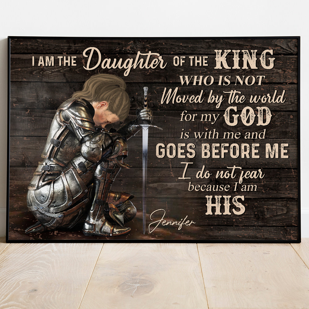 Personalized God Woman Warrior, I Am The Daughter Of The King, Do Not Fear Because I Am His Poster