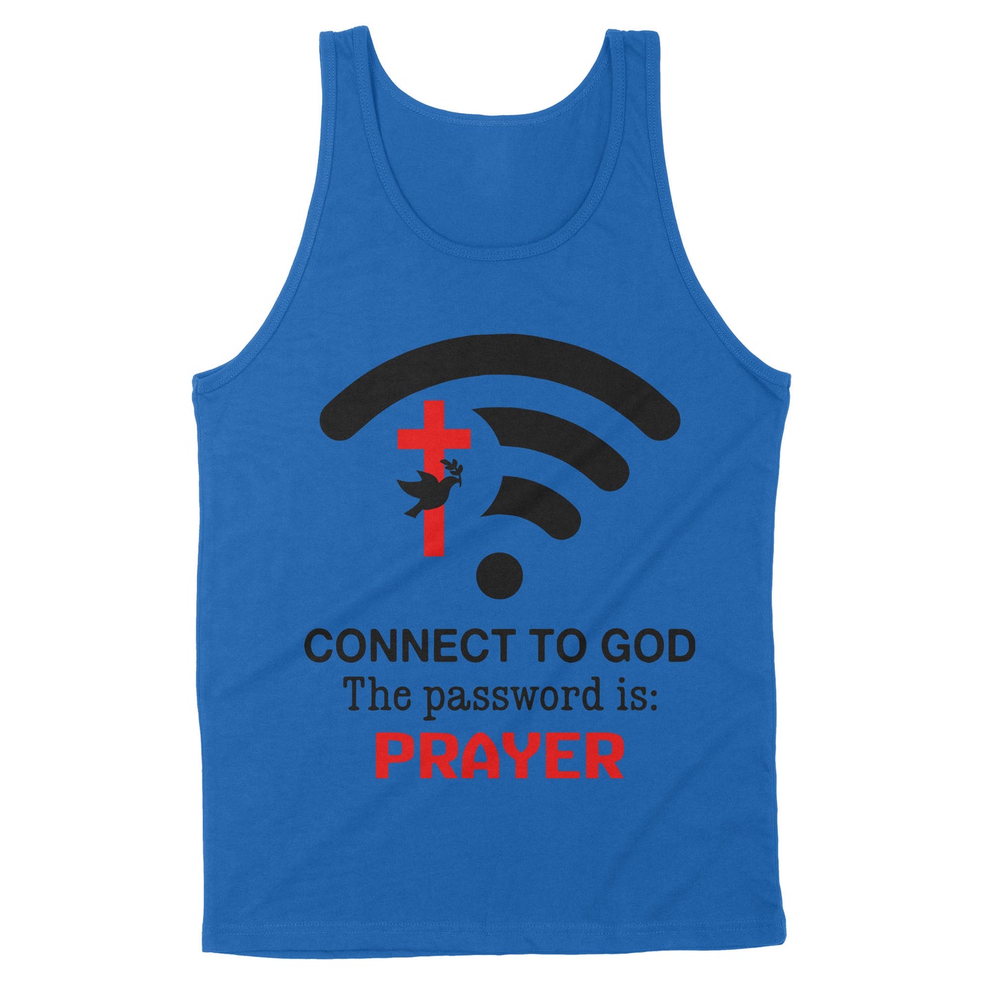 Connect to God the password is Prayer - Premium Tank