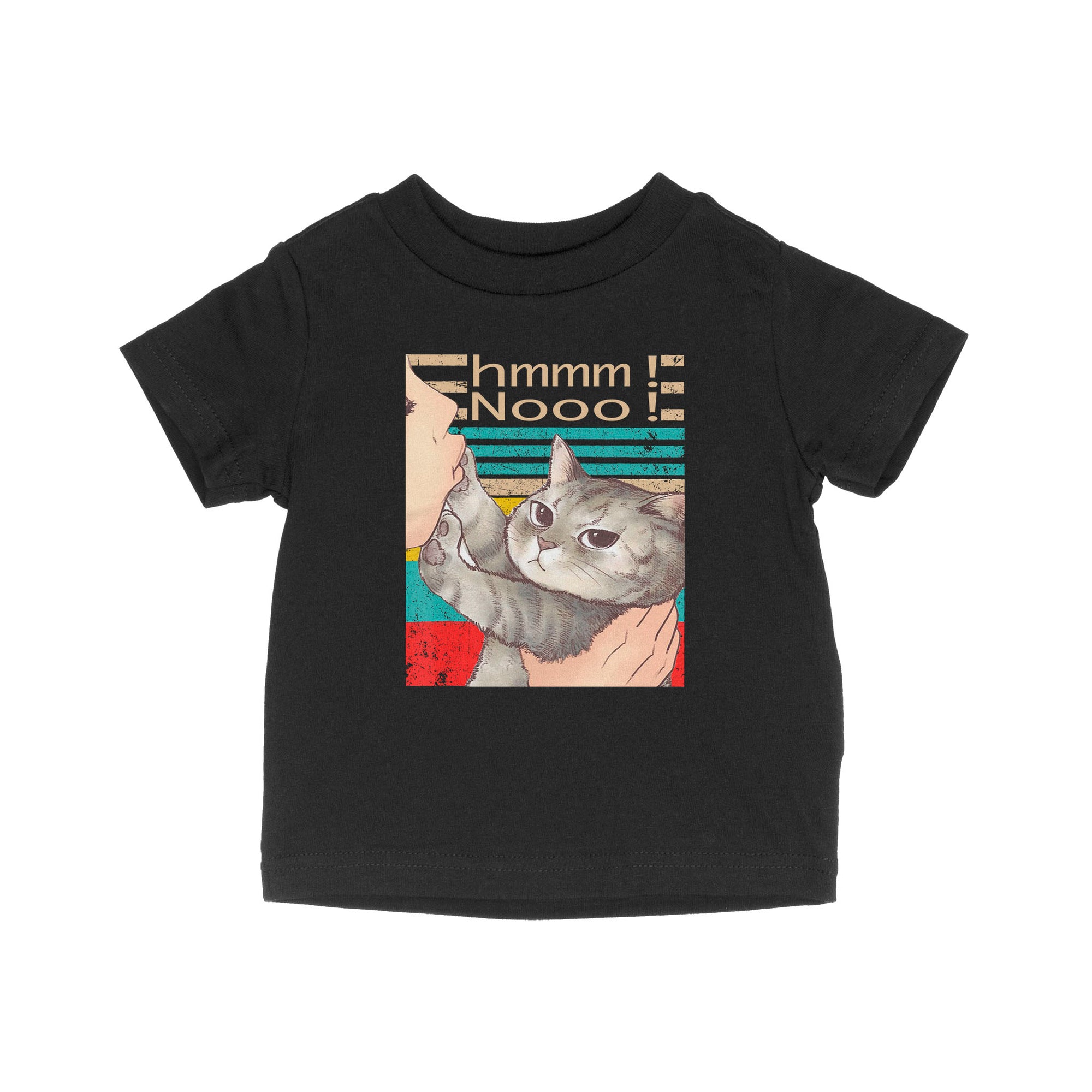 Cat Hmmm Nooo - Baby T-Shirt