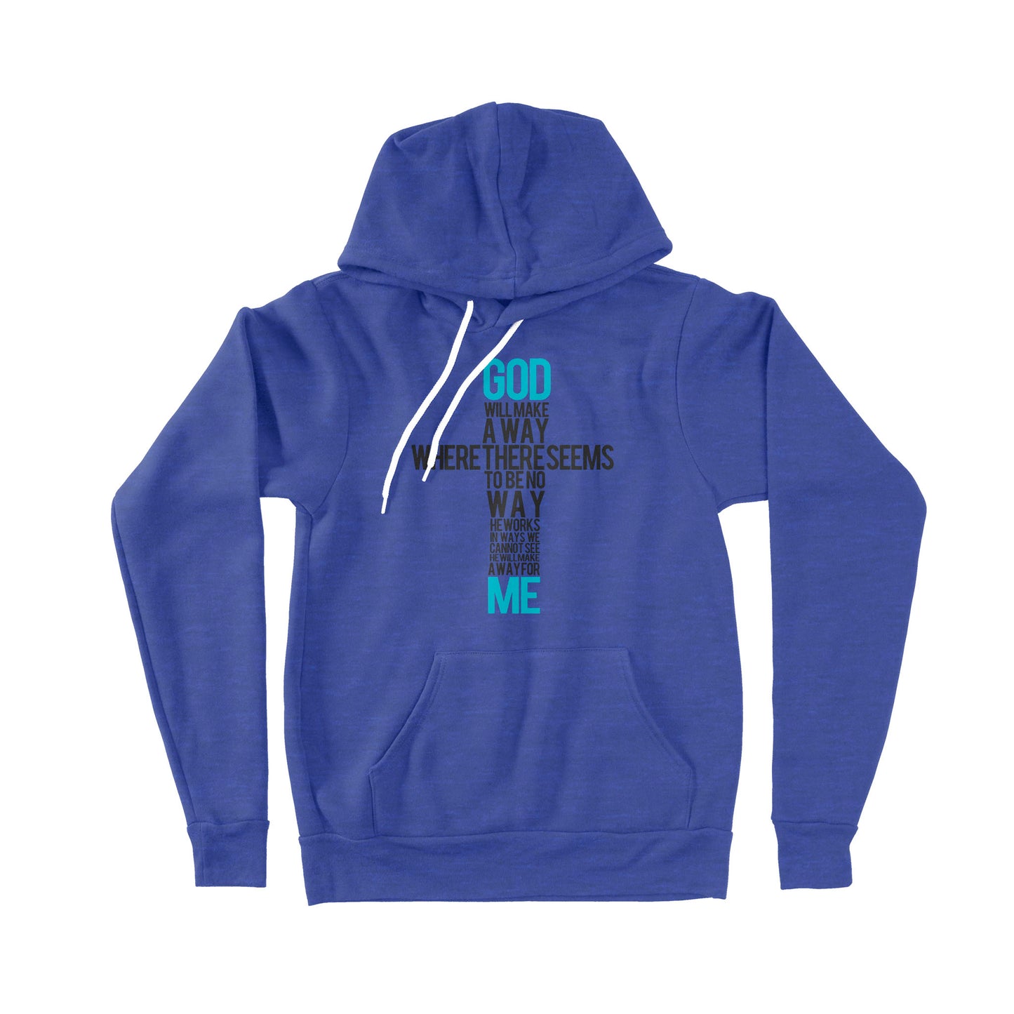God Will Make A Way When It Seems There Is No Way - Premium Hoodie