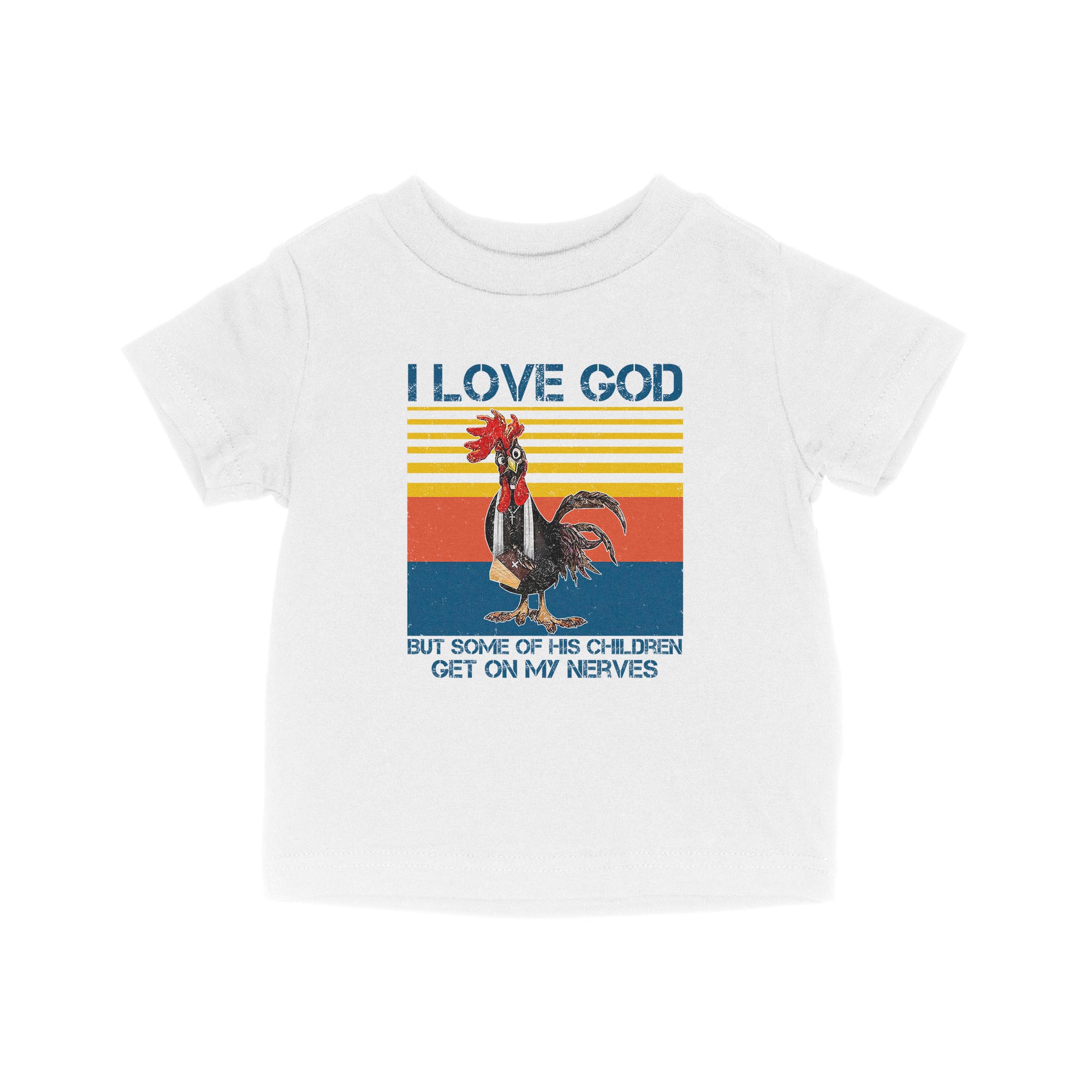 I Love God But Some Of His Children Get On My Nerves - Baby T-Shirt