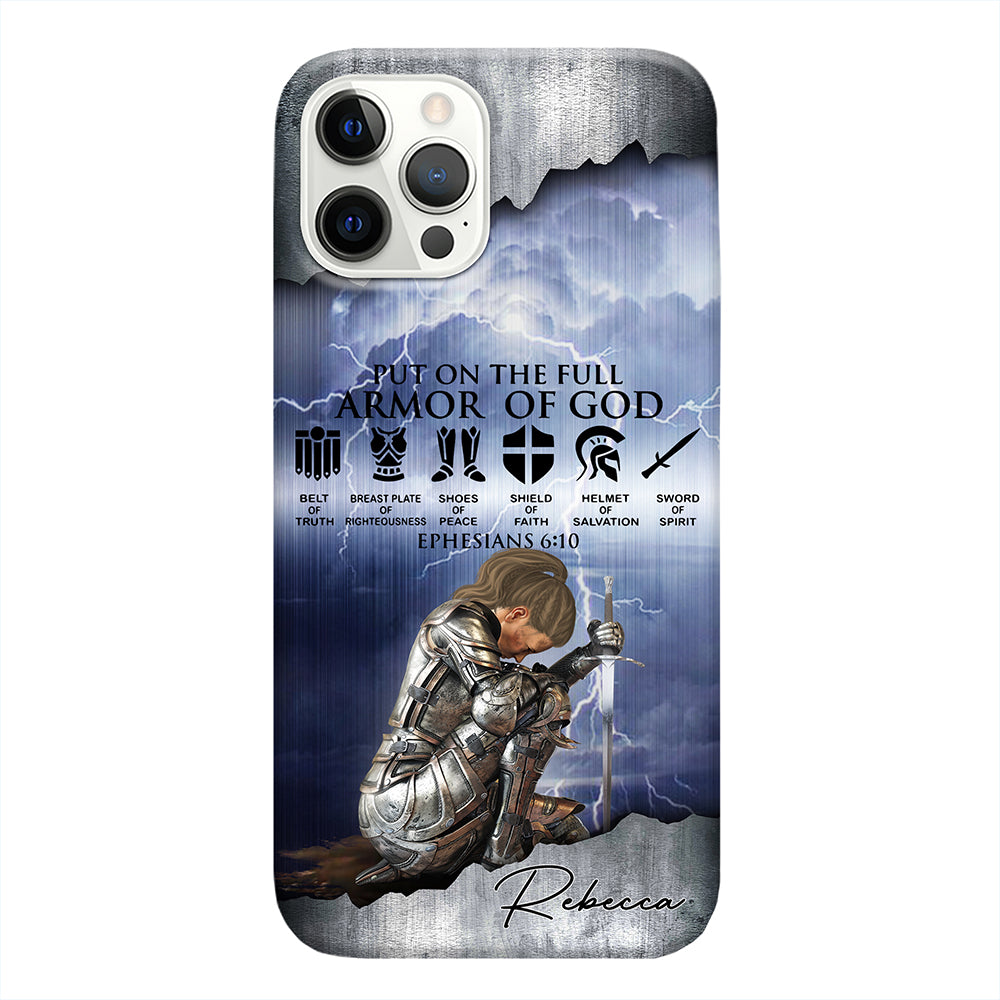 Personalized Woman Warrior of God Put On The Full Armor Of God Ephesians 6:10 Phone Case