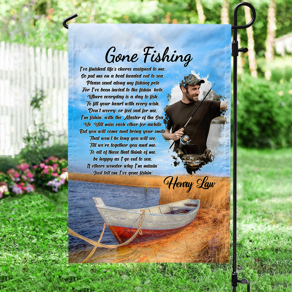 Personalized Custom Name and Photo Gone Fishin' I've finished Memorial Garden Flag And House Flag