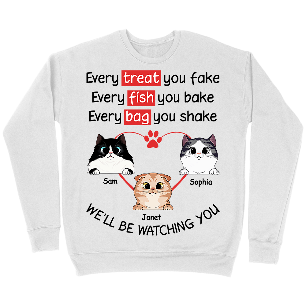 Personalized Custom Cat, Watching Every Treat You Fake Cats- Premium Crew Neck Sweatshirt