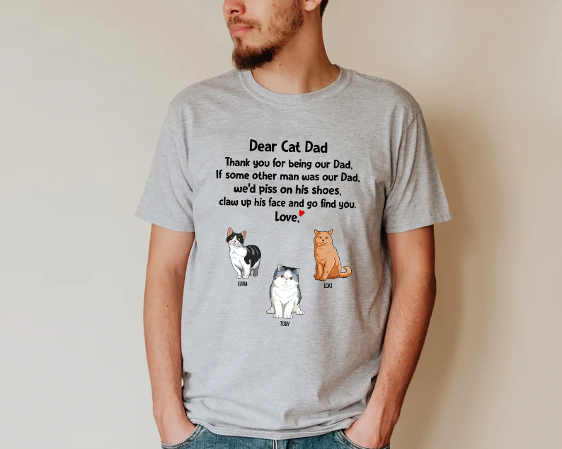 Personalized, Dear Cat Dad, Thank You For Being Our Dad, Custom Gift for Cat Lovers,  Standard T-Shirt