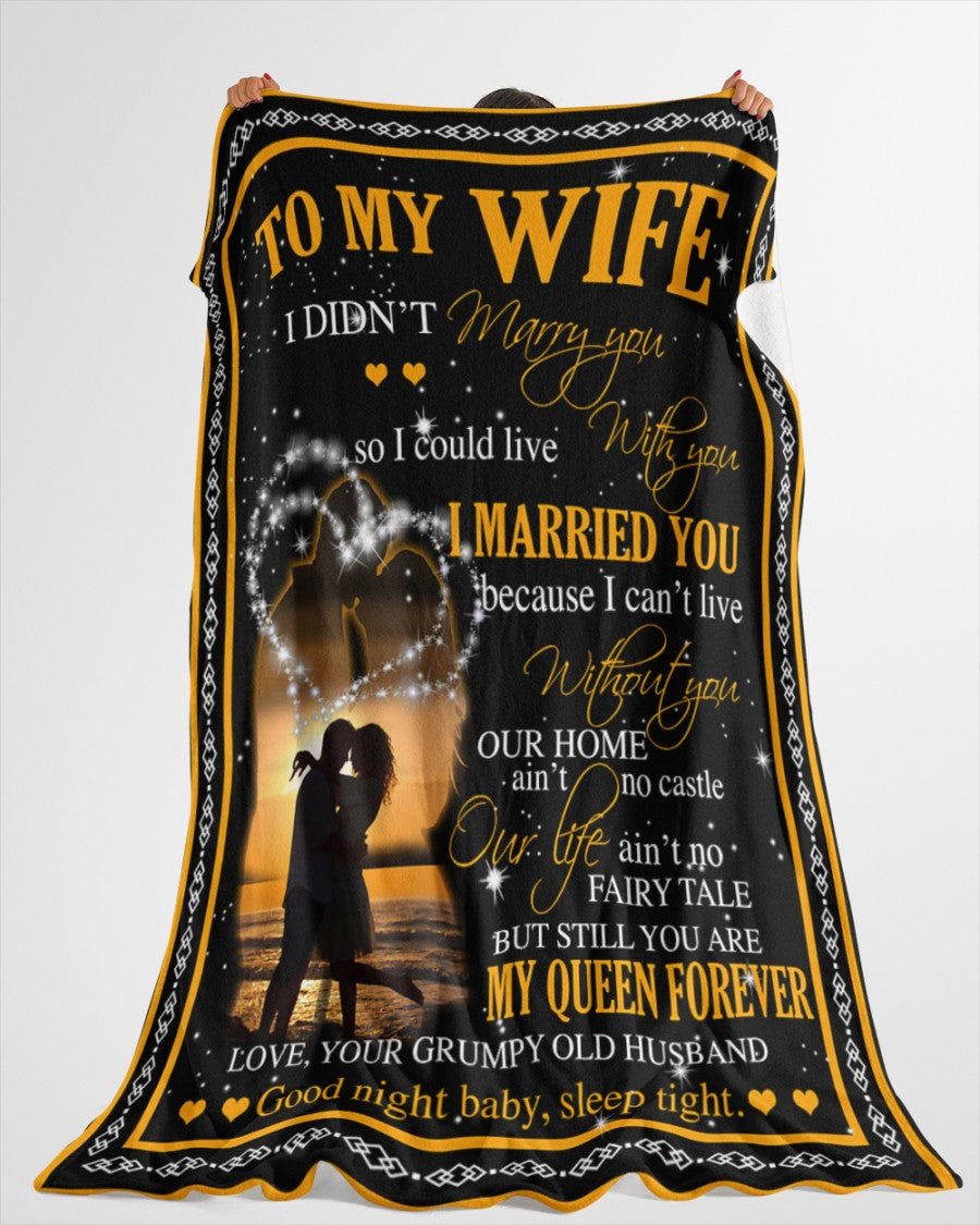 To My Wife I Didn't Marry You So I Could Live With You Fleece Blanket