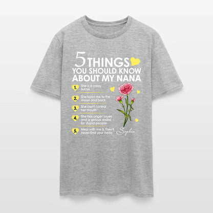 Personalized Birth Month Flower 5 Things You Should Know About My Nana T-Shirt