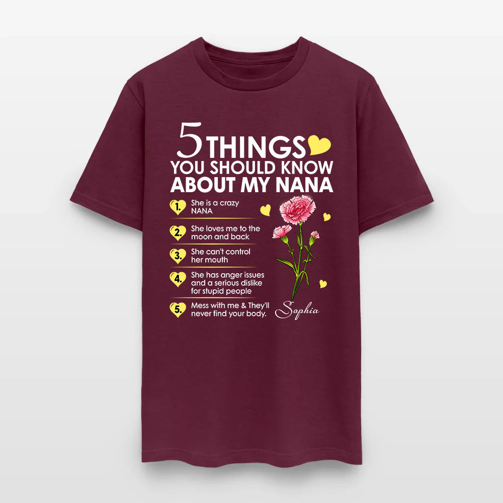 Personalized Birth Month Flower 5 Things You Should Know About My Nana T-Shirt