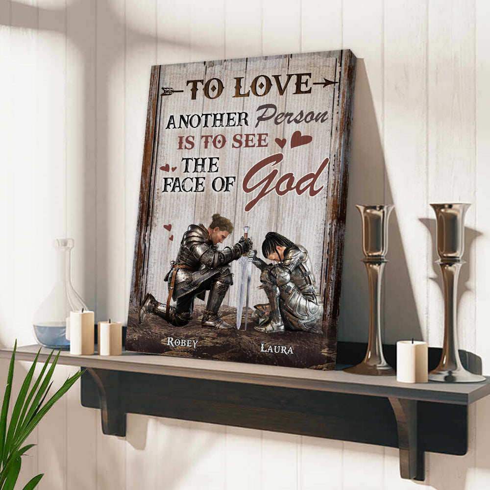 Personalized Couples Warrior To Love Another Person Is To See The Face Of God Poster Canvas