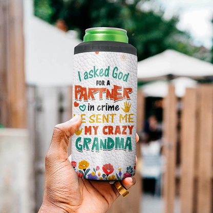 Personalized I Asked God For A Partner In Crime He Sent Me My Crazy Grandma 4-in-1 Cooler Tumbler