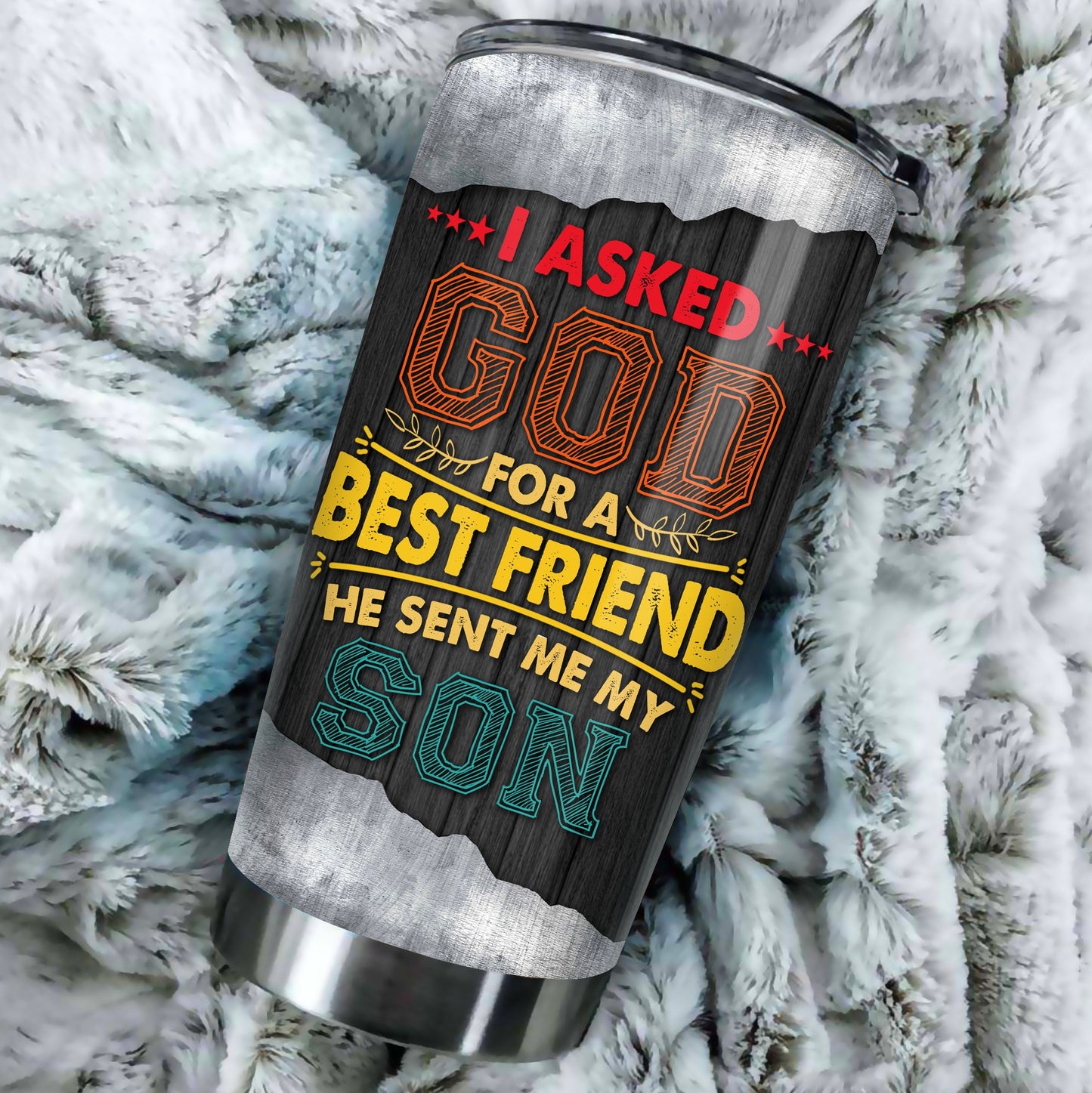 Personalized I Asked God For A Best Friend He Sent Me My Son Tumbler