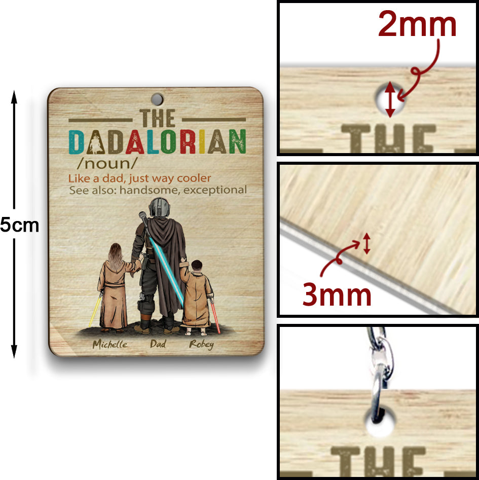 Personalized The Dadalorian Definition Like A Dad Just Way Cooler Wooden Keychain