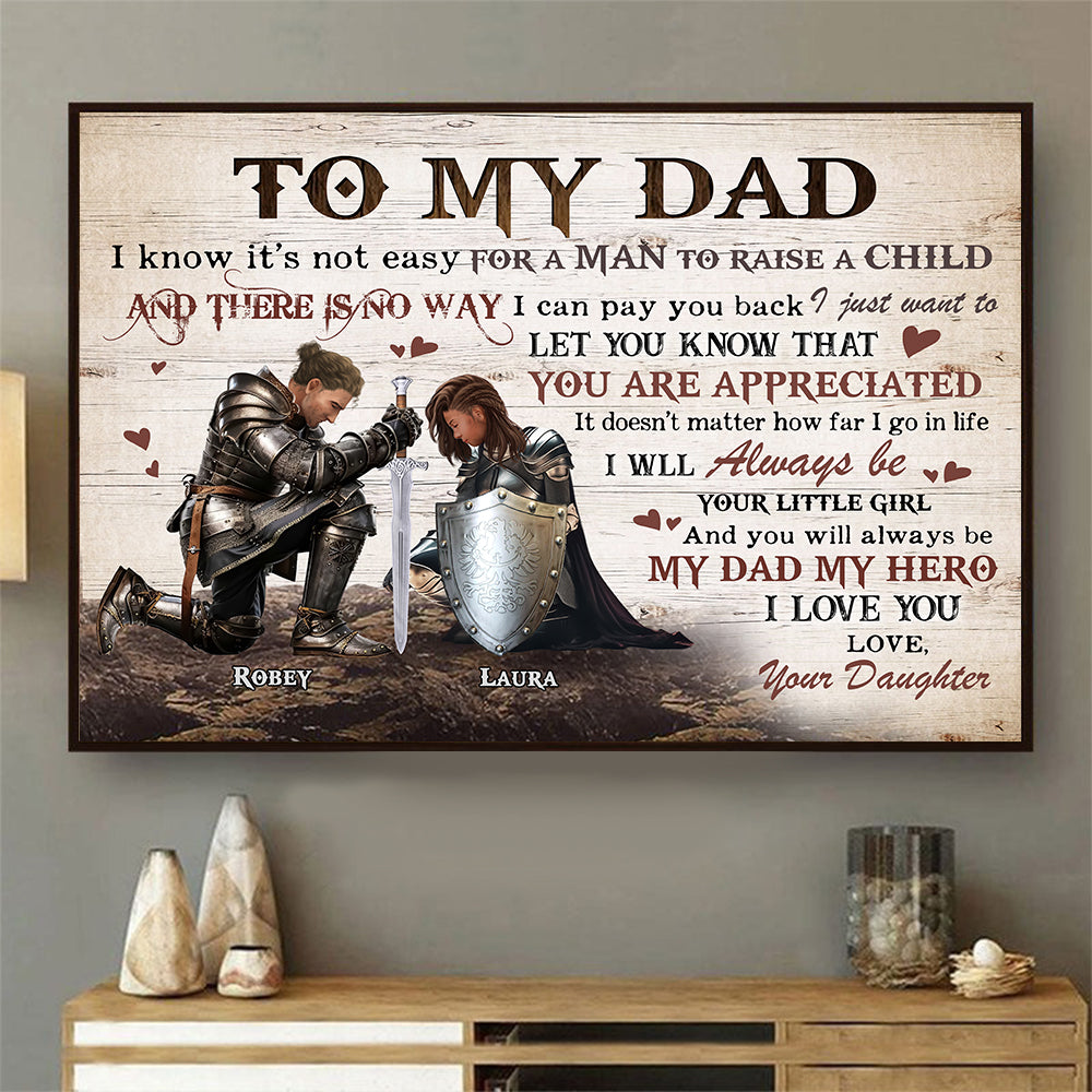 Personalized Dad And Daughter Warrior Of God To My Dad It Is Not Easy To Raise A Child Poster Canvas