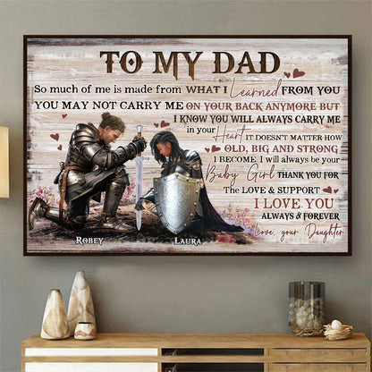 Personalized Dad And Daughter Warrior To My Dad So Much Of Me Is Made From What I Learned From You Poster Canvas