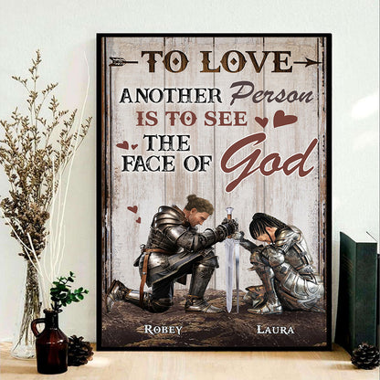 Personalized Couples Warrior To Love Another Person Is To See The Face Of God Poster Canvas