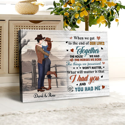 Personalized Cowboy Couple When We Get To The End Of Our Lives Together Canvas Prints