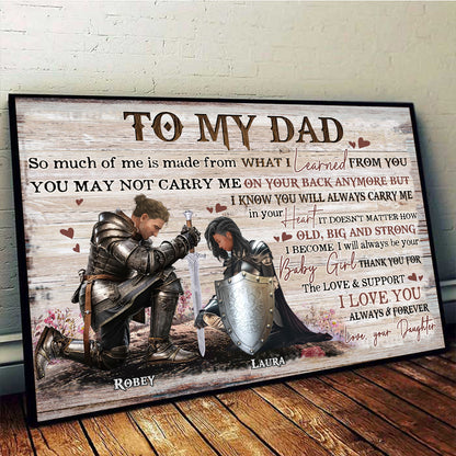 Personalized Dad And Daughter Warrior To My Dad So Much Of Me Is Made From What I Learned From You Poster Canvas