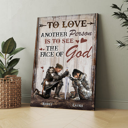 Personalized Couples Warrior To Love Another Person Is To See The Face Of God Poster Canvas