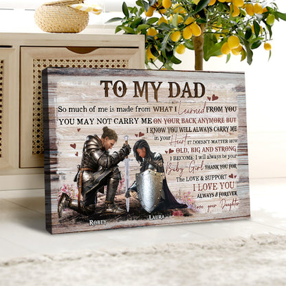 Personalized Dad And Daughter Warrior To My Dad So Much Of Me Is Made From What I Learned From You Poster Canvas