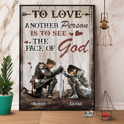 Personalized Couples Warrior To Love Another Person Is To See The Face Of God Poster Canvas