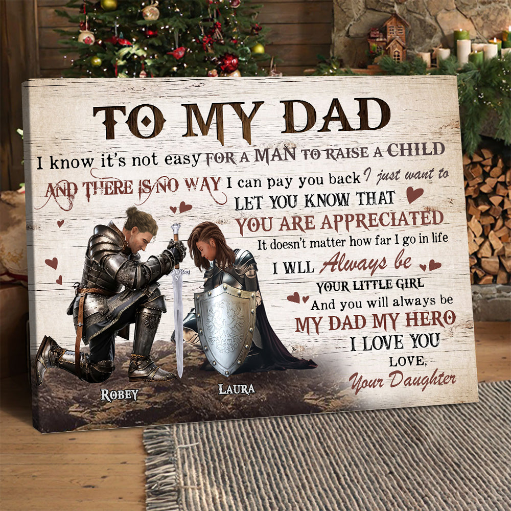 Personalized Dad And Daughter Warrior Of God To My Dad It Is Not Easy To Raise A Child Canvas Prints