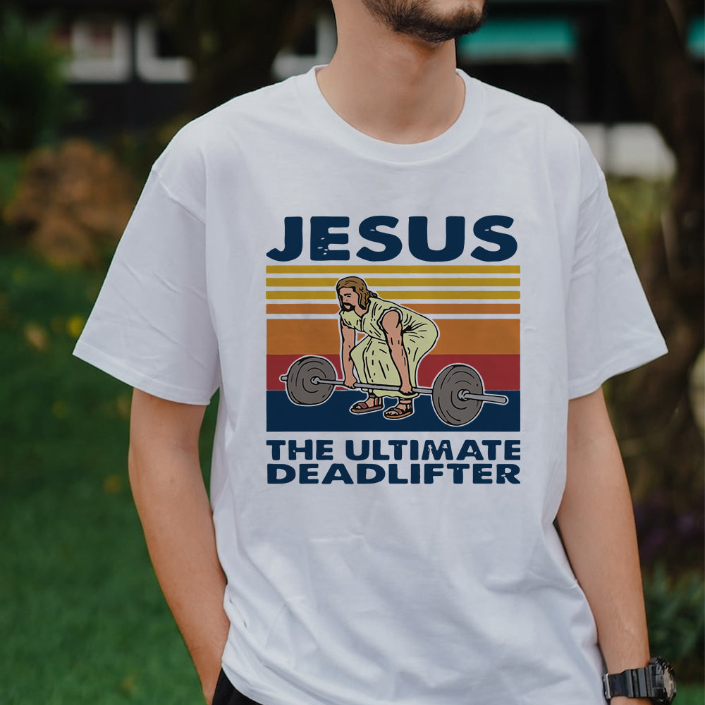Jesus The Ultimate Deadlifter Weight Lifting Vintage T-Shirt