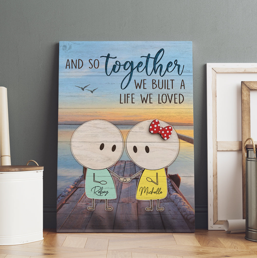 Personalized And So Together We Built A Life We Loved Canvas Prints