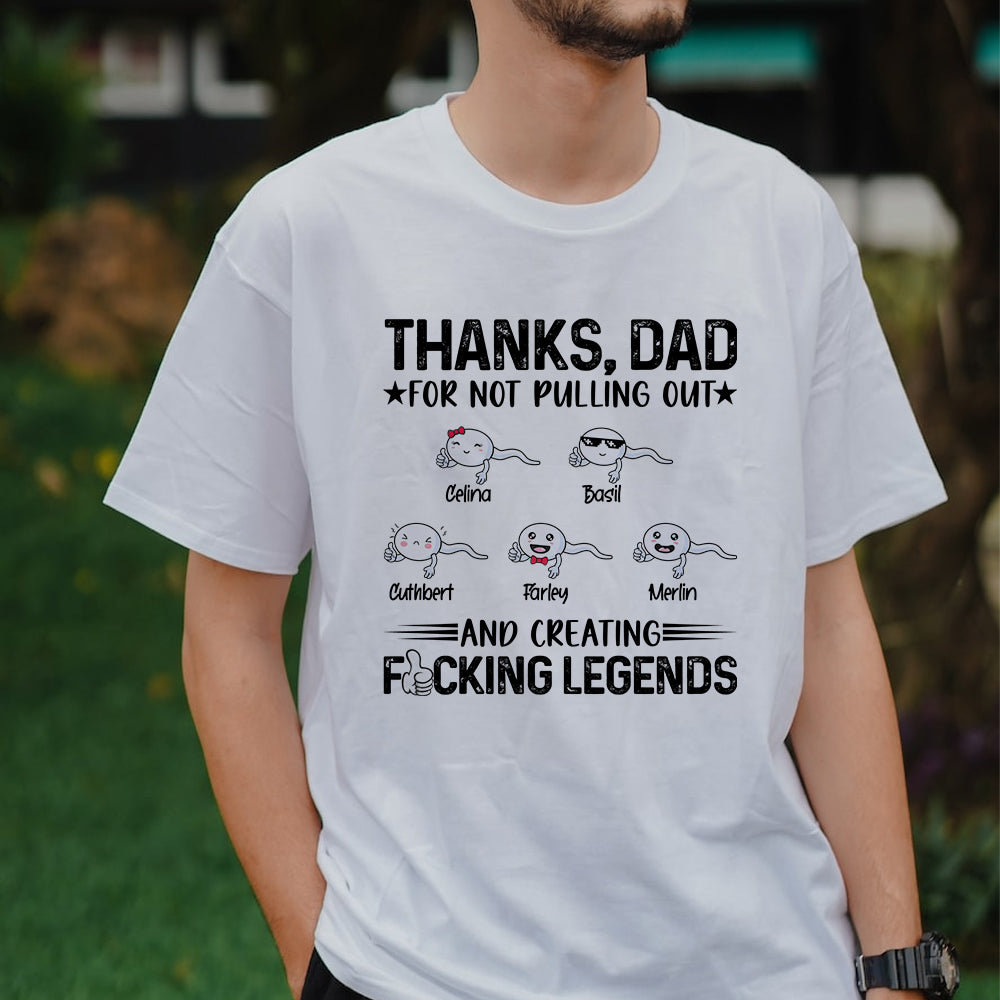 Personalized Thanks Dad For Not Pulling Us Out T-Shirt