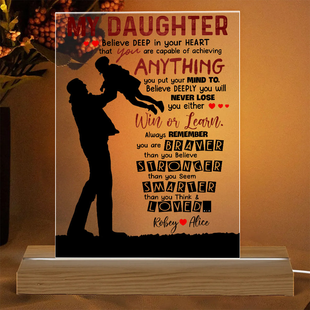 Personalized Dad To My Daughter I Want You To Believe Deep In Your Heart Acrylic LED Light Night