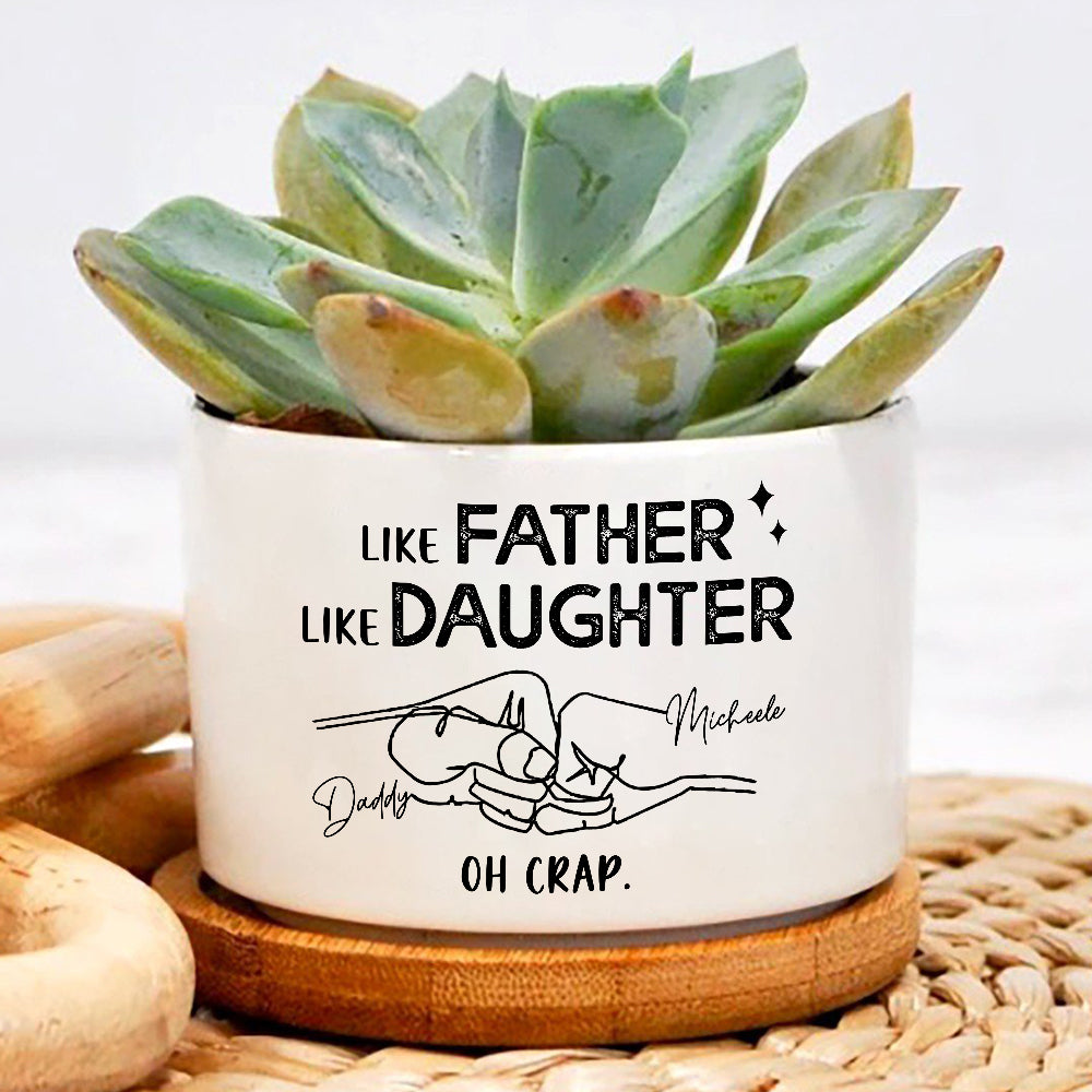 Personalized Like Father Like Daughter Oh Crap Plant Pot