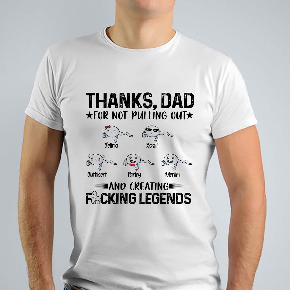 Not Pull Out Personalized Thanks Dad For Not Pulling Us Out T-Shirt, Funny Gift For ...