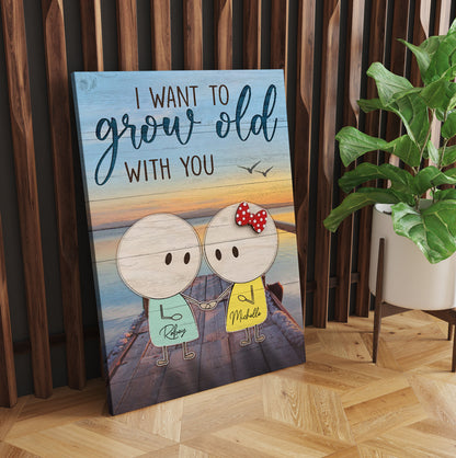 Personalized I Want To Grow Old With You Canvas Prints