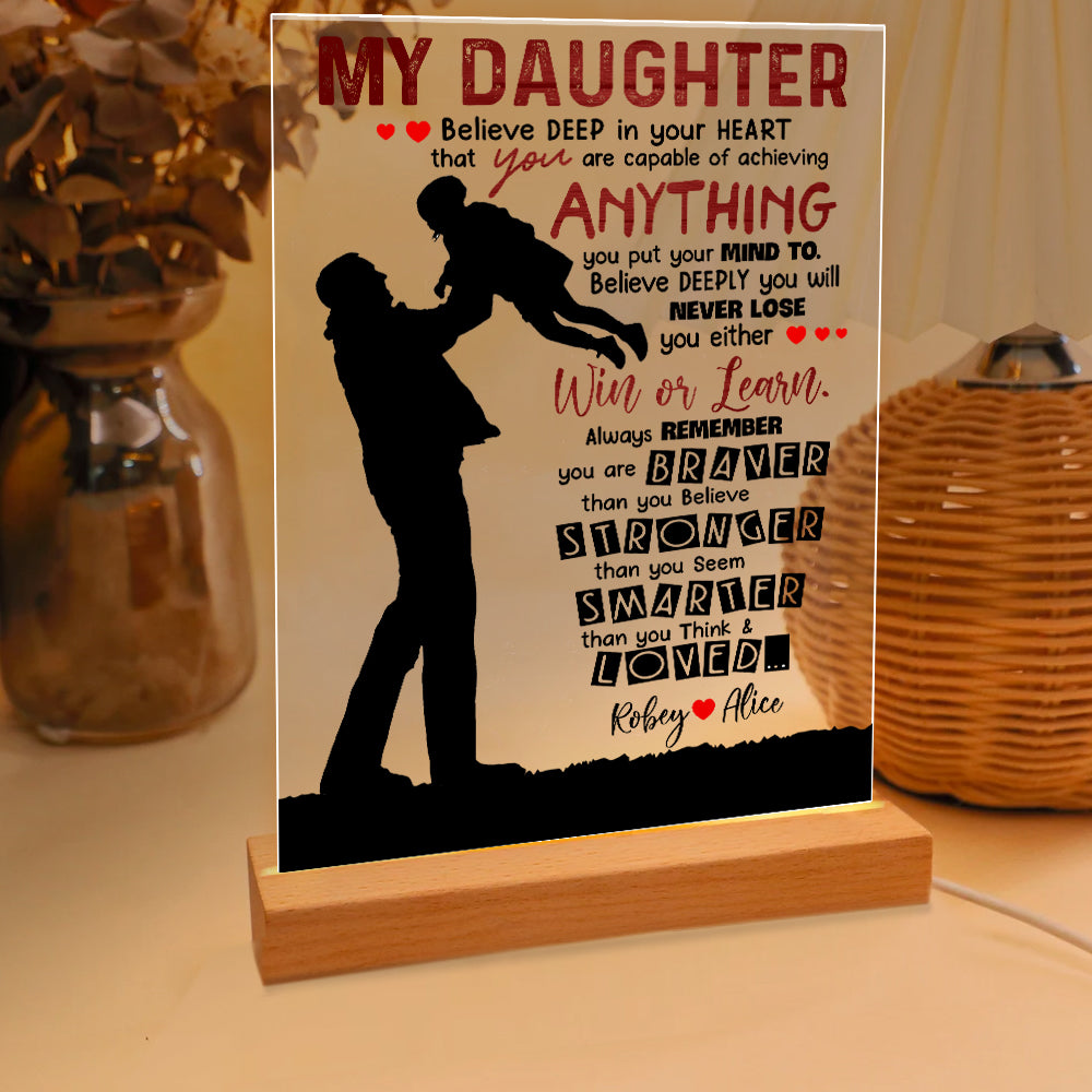 Personalized Dad To My Daughter I Want You To Believe Deep In Your Heart Acrylic LED Light Night