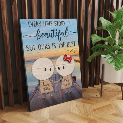 Personalized Every Love Story Is Beautiful But Ours Is The Best Canvas Prints