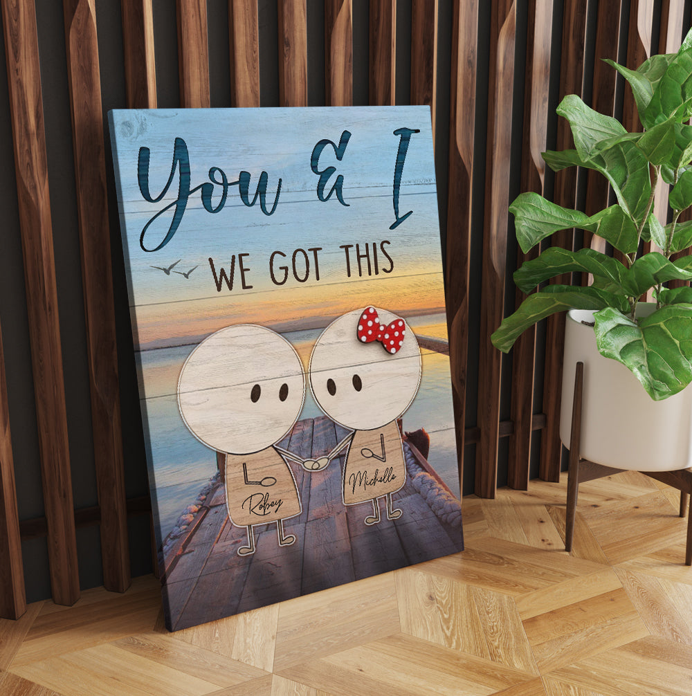 Personalized You And I We Got It Canvas Prints