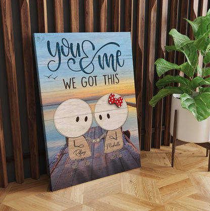 Personalized You And Me We Got This Canvas Prints