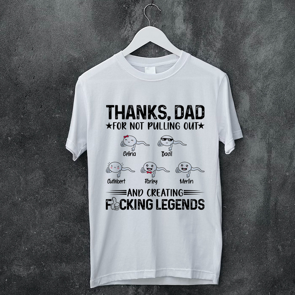 Personalized Thanks Dad For Not Pulling Us Out T-Shirt